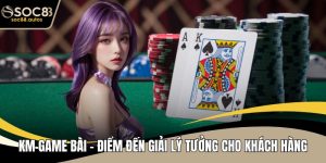 KM Game Bài