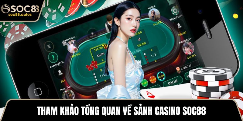 Casino SOC88 - Khám Phá Sảnh Chơi Cá Cược Đỉnh Cao 